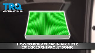 How to replace Cabin Air Filter 2012-2020 Chevrolet Sonic