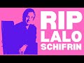 LALO SCHIFRIN June 21st 1932 - June 26th 2025 R.I.P.