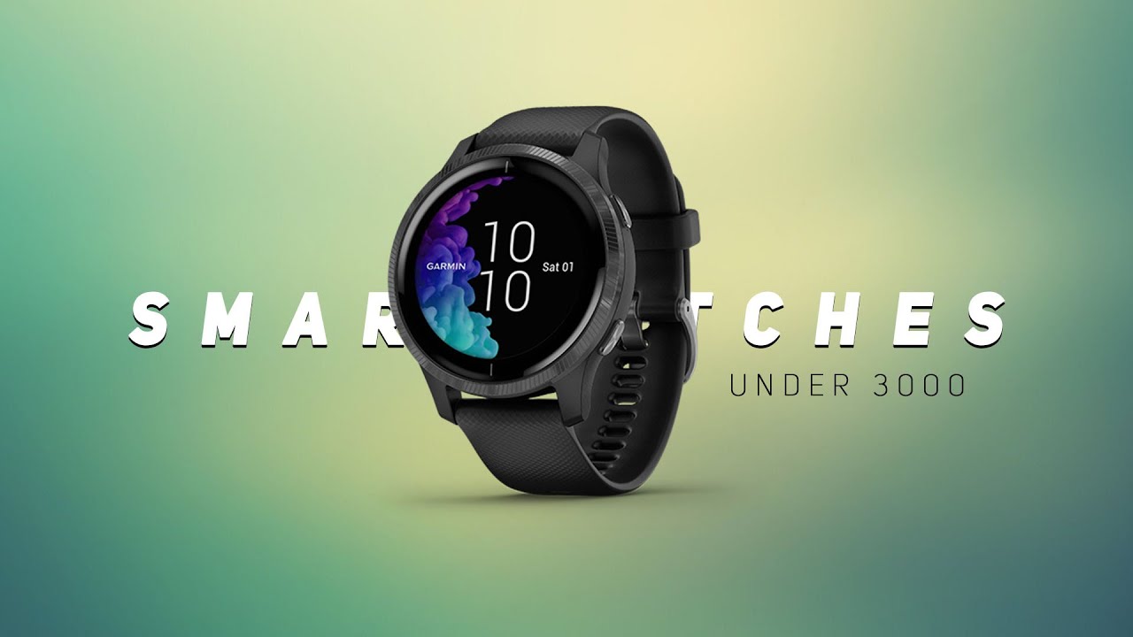Top 5 Best Smart Watches Under 3000 Rs in India (2020 Buyer’s Guide)