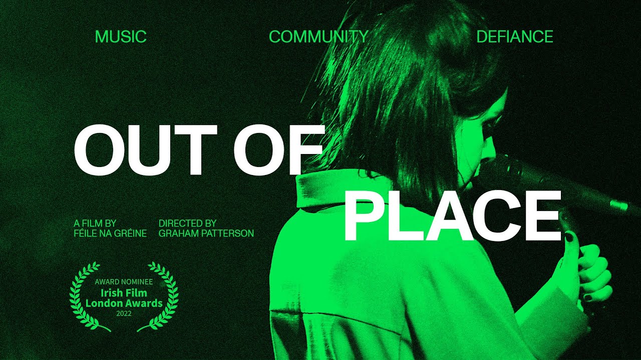 OUT OF PLACE - Trailer (2023) A Film by Féile na Gréine