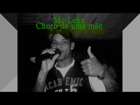 Mc Leke - Choro de uma mãe