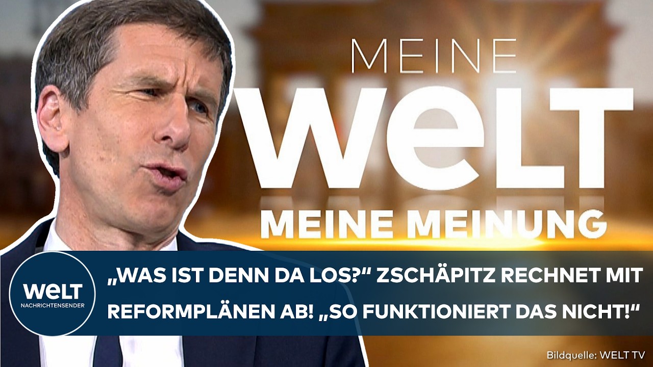 MEINUNG: „Was ist denn da los?“ Zschäpitz rechnet mit Reformplänen ab! „So funktioniert das nicht!“