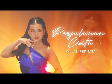 Perjalanan Cinta - Wulan Permata
