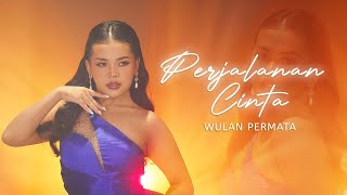 Download lagu WULAN PERMATA - Perjalanan Cinta mp3 Download lagu WULAN PERMATA - Perjalanan Cinta mp3