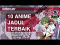 10 REKOMENDASI ANIME JADUL TERBAIK