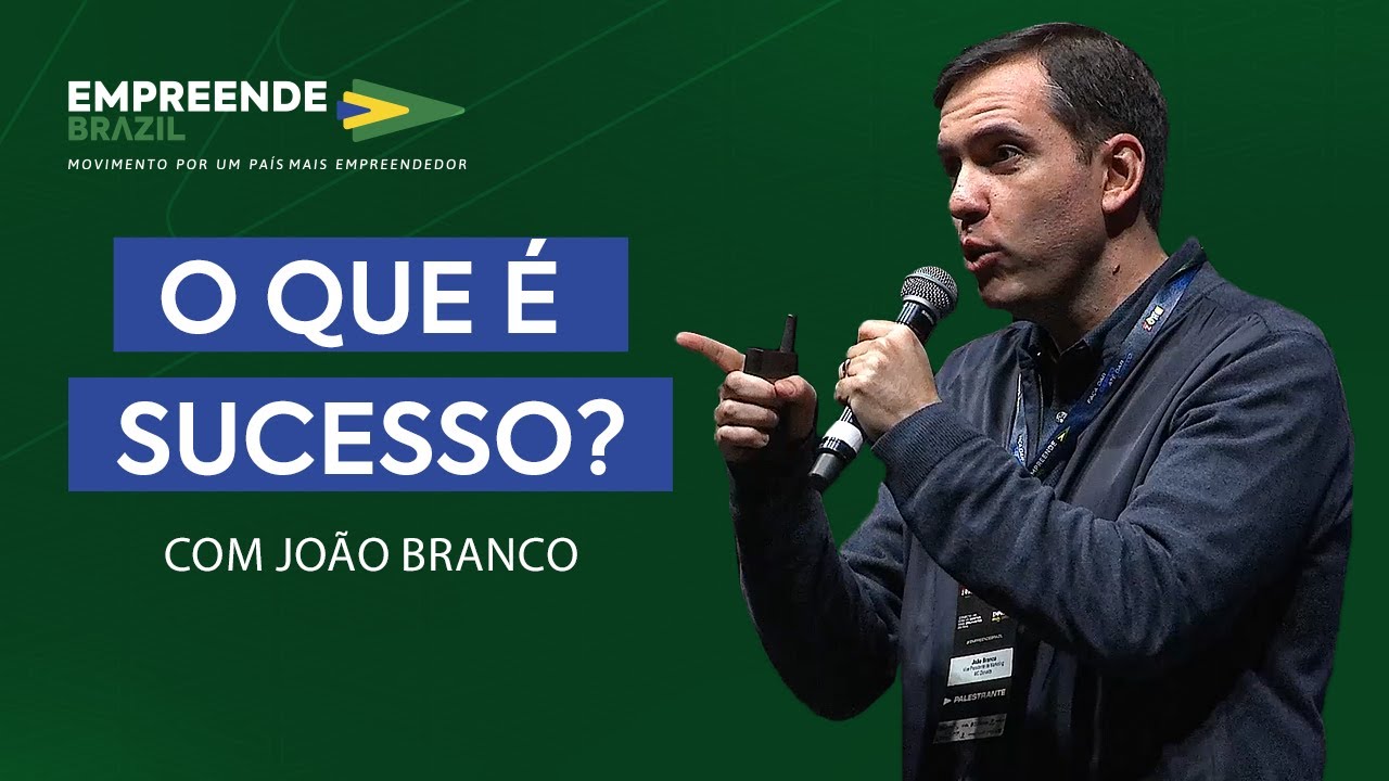 O QUE É SUCESSO ? | João Branco no Empreende Brazil Conference 2022