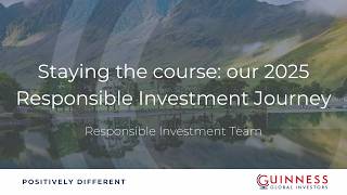 Staying the course: our 2025 responsible investment journey