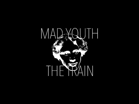 MAD YOUTH - The Train (Live)