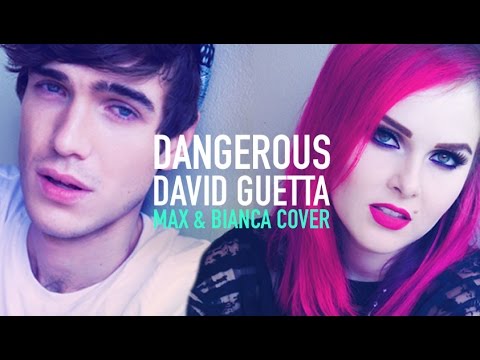 David Guetta – Dangerous (Max & Bianca cover)