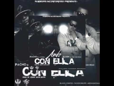Ando con Ella - PACHO "EL ANTIFEKA FT ELSON LA VOZ CON PESO