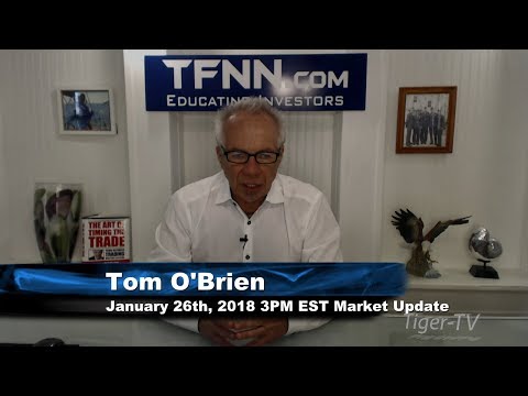 January 26th 3PM EST Market Update with Tom O'Brien on TFNN