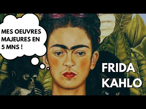 Frida Kahlo - Ces oeuvres majeures en 5 minutes - Histoire de femmes artistes#2
