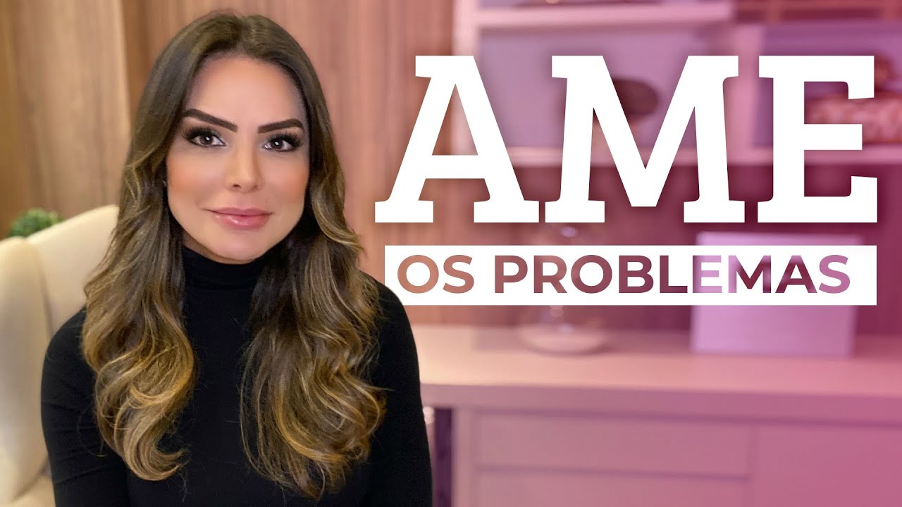 AME OS PROBLEMAS | Marinalva Callegario