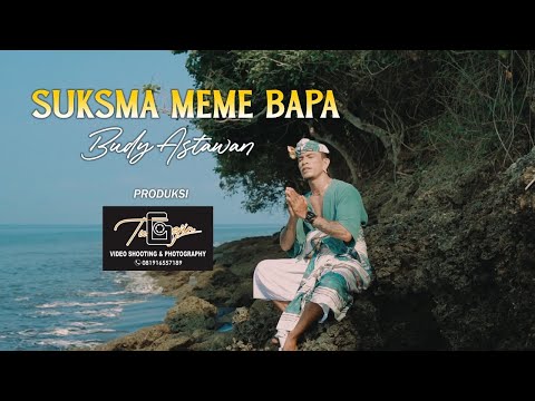 BUDY ASTAWAN // SUKSMA MEME BAPA ( Official Musik Video ) Produksi TU GEJIR