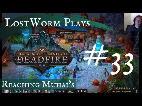 Let's Play Pillars of Eternity 2 - 0033 - Neketaka 15 - The Serpent's Crown 2 - Reaching Muhai's