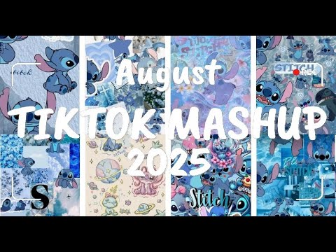 Tiktok Mashup August 2025 (Not Clean)