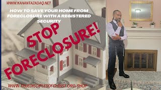 How to Save Your Home from Foreclosure with a Registered Security