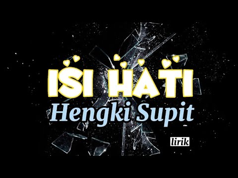 Hengki Supit - Isi Hati (lirik)