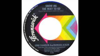 Gene Chandler & Barbara Acklin - Show Me The Way To Go - Brunswick