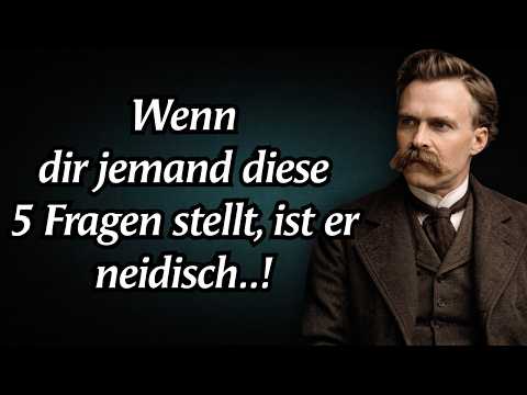 Neidische Menschen entlarven sich durch diese 5 Fragen — Friedrich Nietzsche Zitate