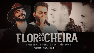 Download Guilherme e Benuto part. Rio Roma – Flor Que se Cheira