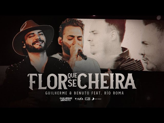 Download Flor Que se Cheira (part. Rio Roma ) - Guilherme e Benuto