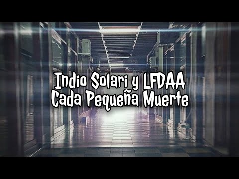 Indio Solari y LFDAA - Cada Pequeña Muerte | Lyric Video