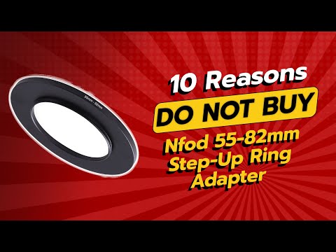 DON'T BUY Nfod 55-82mm Step-Up Ring Adapter UNTIL YOU WATCH THIS! 😱📸 (10 Reasons)