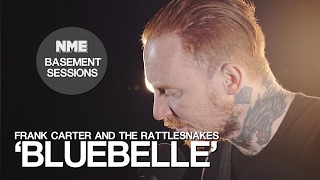 Frank Carter And The Rattlesnakes, 'Bluebelle' - NME Basement Sessions