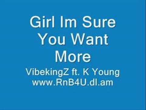 VibekingZ ft. K Young - Girl Im Sure You Want More