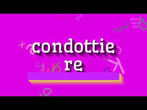 How to say "condottiere"! (High Quality Voices)