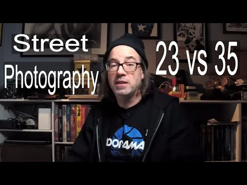 23mm or 35mm lens for Street Photography: Tech Tip