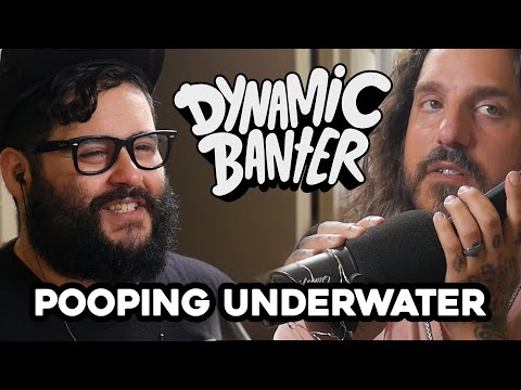 Dynamic Banter 319 - Pooping Underwater