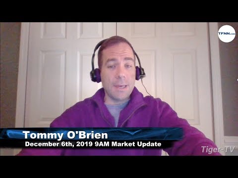 December 6th 9AM ET Market Update on TFNN - 2019