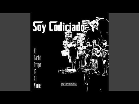 Soy codiciado (feat. 15 AL NORTE)
