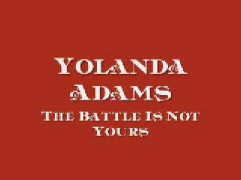 Yolanda Adams - The Battle Is Not Yours