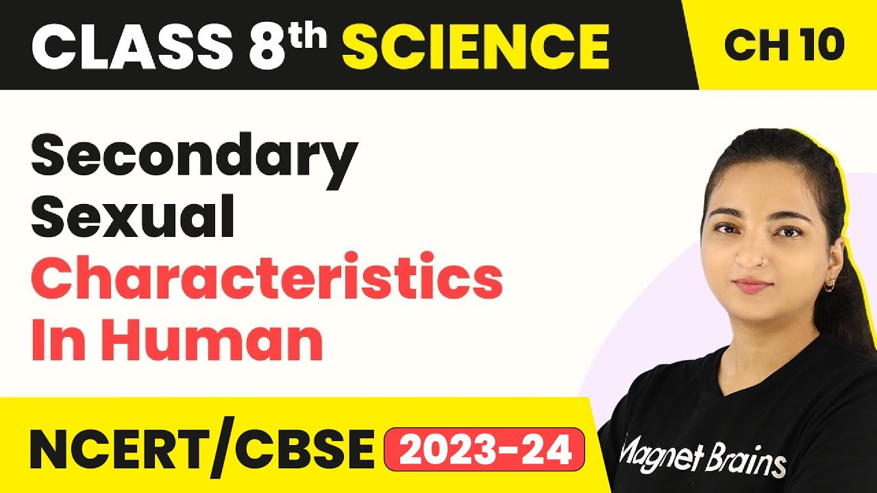 Class 8 Science Chapter 10|Secondary Sexual Characteristics In Human-Reaching the Age of Adolescence