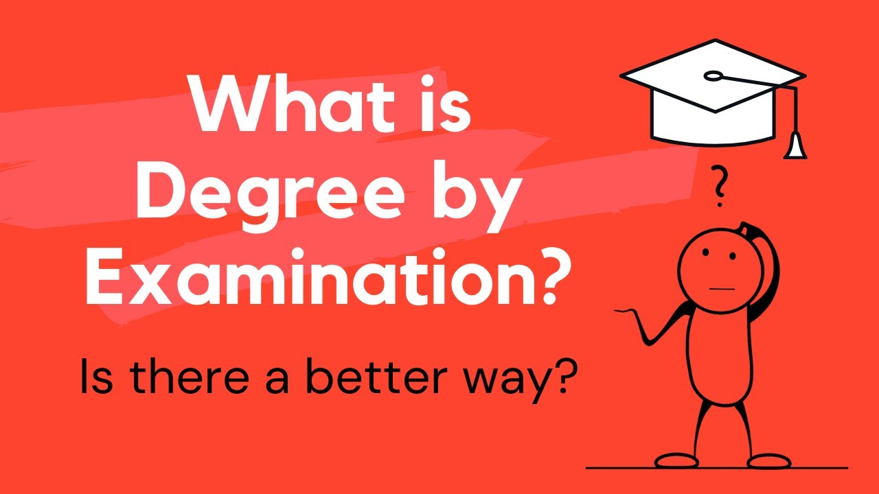 What is Degree by Examination | And Why it's NOT the Best Way...
