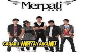 Download lagu Merpati Band -Cara Ku Menyayangimu || Video Lyrics mp3