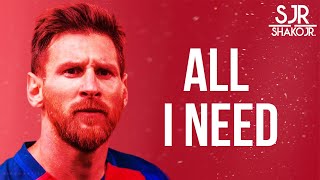 Leo Messi ► Lissa Lo - All I Need ● Goals 2019 | HD
