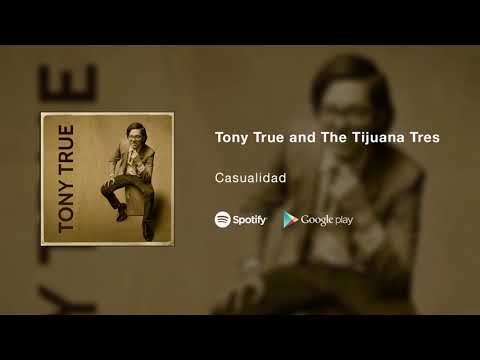 Video Casualidad (Audio) de Tony True and The Tijuana Tres