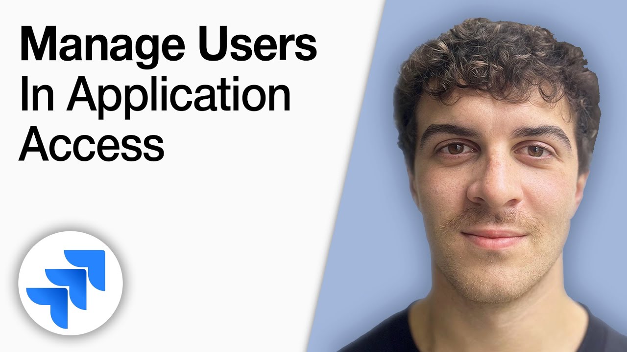 How to Manage Users in Application Access on Jira [2025 Full Guide]