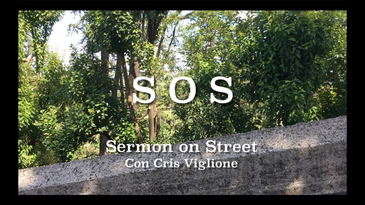 S.O.S.   Sermon on Street  "Il Coraggio di Testimoniare"