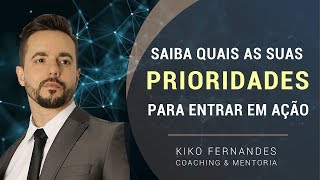 Como saber quais as minhas prioridades para entrar em ação?