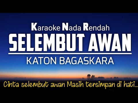 Selembut Awan - Katon Bagaskara 🎤Karaoke Lower Key Nada Rendah‼️