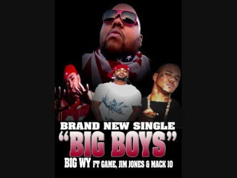 Big WY-Big Boys ft Mack10, Jim Jones, Game & TQ