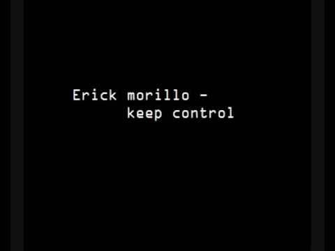 erick morillo - keep control