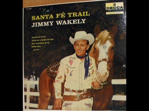 Jimmy Wakely - Along the Santa Fe Trail