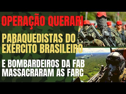 OPERAÇÃO QUERARI 1999 PARAQUEDISTAS DO EXÉRCITO BRASILEIRO ESCORRAÇAM AS FARC E RETOMAM PISTA DA FAB