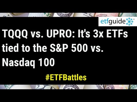 ETF Battles: TQQQ vs. UPRO - It's 3x ETFs Tied to the S&P 500 vs. Nasdaq 100, Who Wins?